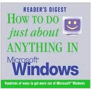How to Do Just About Anything in Microsoft Windows