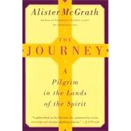 Journey : A Pilgrim in the Lands of the Spirit