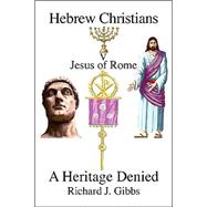 Hebrew Christians V Jesus of Rome
