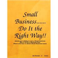 Small Business... Do it the Right Way!!
