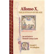 Alfonso X, the Justinian of His Age