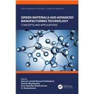 Green Materials and Advanced Manufacturing Technology