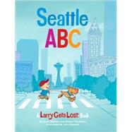 Seattle ABC; A Larry Gets Lost Book