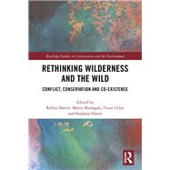 Rethinking Wilderness and the Wild