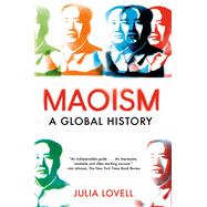 Maoism A Global History,9780525565901