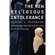 The New Religious Intolerance