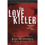 Love Killer : Answering Why True Love Waits