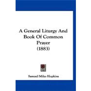 A General Liturgy and Book of Common Prayer
