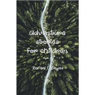 Adventure Stories for Children,9781796045901