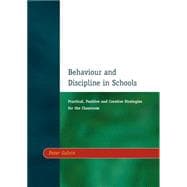 Behaviour & Discipline in Schools, Two: Practical, Positive & Creative Strategies for the Class