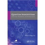 Quantum Nanosystems: Structure, Properties, and Interactions