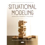 Situational Modeling: Definitions, Awareness, Simulation