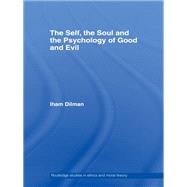 The Self, the Soul and the Psychology of Good and Evil