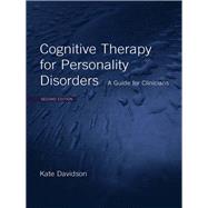 Cognitive Therapy for Personality Disorders : A Guide for Clinicians