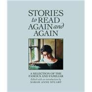 Stories to Read Again and Again A Selection of the Famous and Familiar