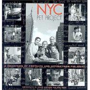 NYC Pet Project : A Collection of Portraits and Letters from the Heart