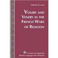 Volery and Venery in the French Wars of Religion