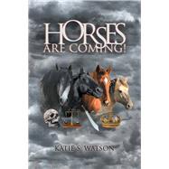 Horses (Are Coming!)