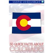 50 Quick Facts about Colorado