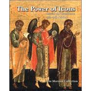The Power of Icons: Russian And Greek Icons 15th-19th Century: The Morsink Collection