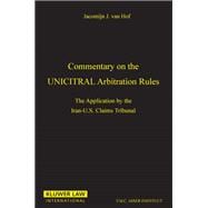 Commentary on the Uncitral Arbitration Rules the Application by the Iran -U S
