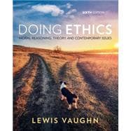 Doing Ethics Moral Reasoning, Theory, and Contemporary Issues,9780393885903