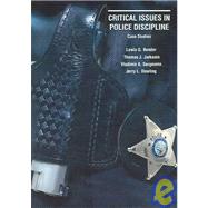 Critical Issues in Police Discipline : Case Studies