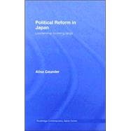 Political Reform in Japan: Leadership Looming Large