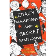 Crazy Classrooms and Secret Staffrooms