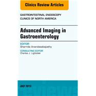 Advanced Imaging in Gastroenterology: An Issue of Gastrointestinal Endoscopy Clinics