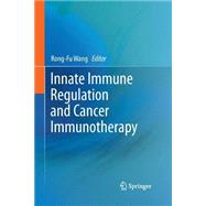 Innate Immune Regulation and Cancer Immunotherapy
