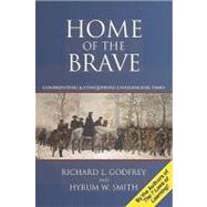 Home of the Brave : Confronting & Conquering Challenging Time