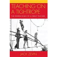 Teaching on a Tightrope The Diverse Roles of a Great Teacher