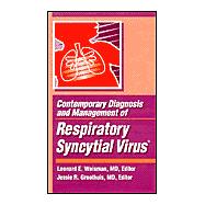 Contemporary Diagnosis And Management Of  Respiratory Syncytial Virus