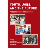 Youth, Jobs, and the Future Problems and Prospects
