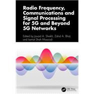 Radio Frequency, Communications and Signal Processing for 5G and Beyond 5G Networks