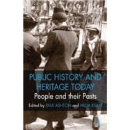 Public History and Heritage Today : People and Their Pasts