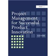 Project Management for Successful Product Innovation