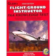 Flight/Ground Instructor 2008: FAA Knowledge Test for the FAA Computer-Based Pilot Knowledge Test