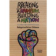 Breaking A Rainbow, Building A Nation