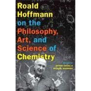 Roald Hoffmann on the Philosophy, Art, and Science of Chemistry