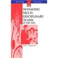 Managing Multi-Disciplinary Teams in the NHS