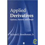 Applied Derivatives : Options, Futures, and Swaps