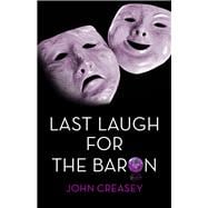Last Laugh for the Baron (Writing as Anthony Morton)