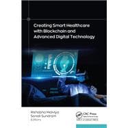 Creating Smart Healthcare with Blockchain and Advanced Digital Technology