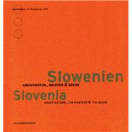 Slovenia Architecture - The Masters & The Scene