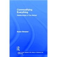 Commodifying Everything: Relationships of the Market