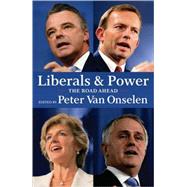 Liberals and Power The Road Ahead