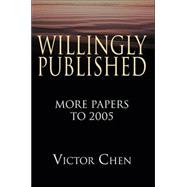 Willingly Published : More Papers To 2005