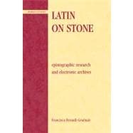 Latin on Stone Epigraphic Research and Electronic Archives